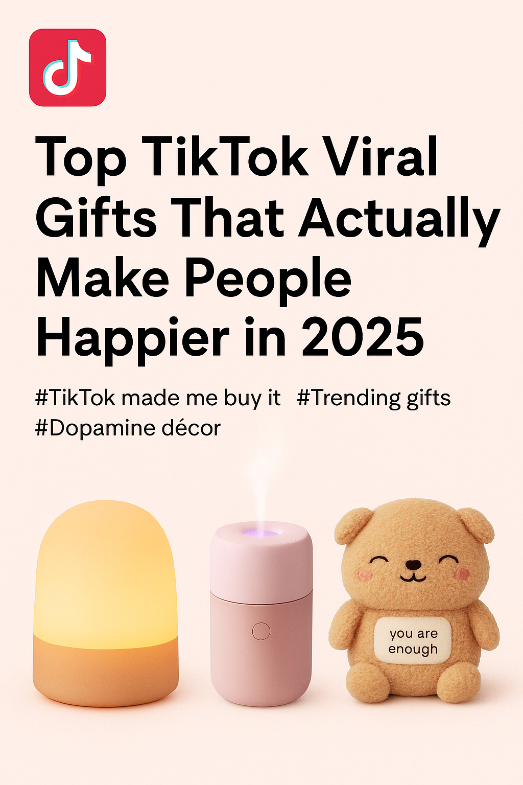 Top TikTok Viral Gifts That Actually Make People Happier in 2025