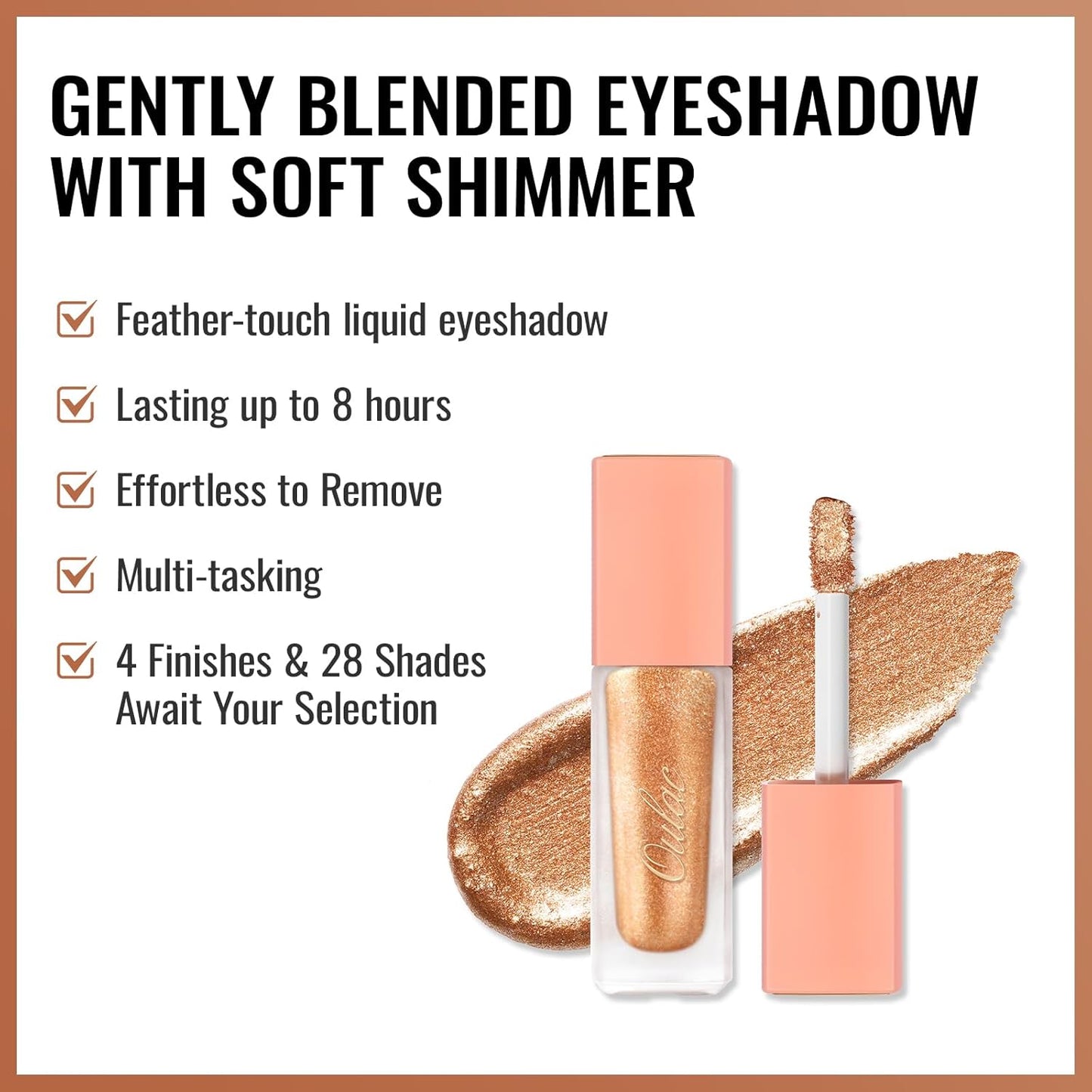 Oulac Liquid Eyeshadow: Metallic, Shimmery, Full Coverage, Vegan & Cruelty-Free. One-Swipe, Quick-Drying, Crease-Resistant Formula. (09)