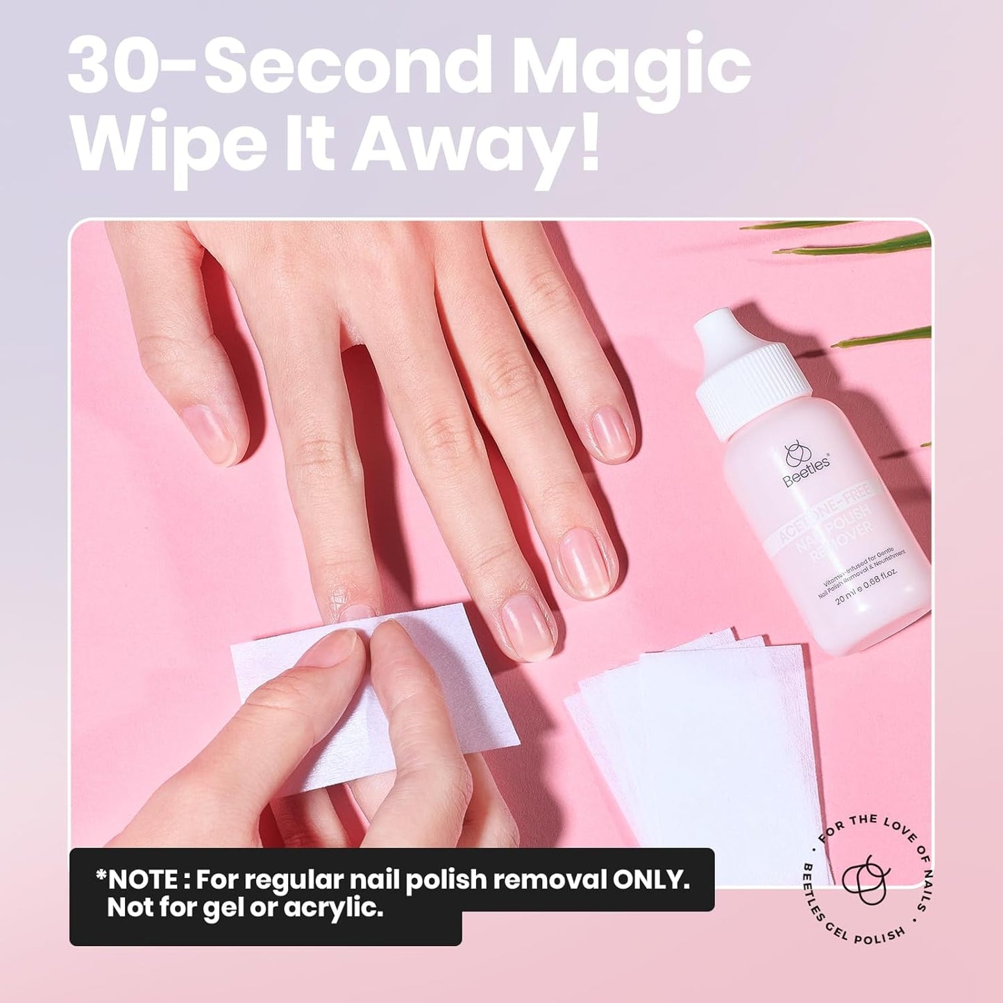 Beetles Non Acetone Nail Polish Remover - 0.67Fl Oz/20ML Controllable Nourishing Formula Acetone Free Nail Polish Remover - Non-Drying - Professional Quick and Gentle Removal for Natural Damaged Nail